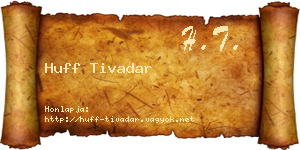 Huff Tivadar névjegykártya